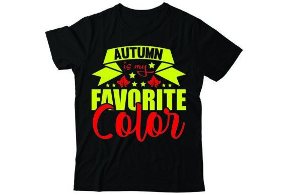 Autumn is My Favorite Color: Graphics & T-Shirt Designs