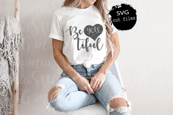 Be You Tiful SVG Graphics for T-Shirt Designs