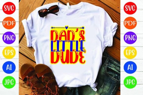 Dad’s Little Dude: A Versatile Graphics Pack for T-Shirt Designs & More