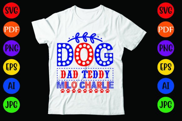 Dog Dad Teddy Milo Charlie Graphics & T-Shirt Designs