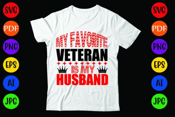 My Favorite Veteran is My Husband: Graphics & T-Shirt Designs
