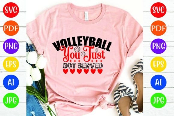 Volleyball You Just Got Served: A Versatile T-Shirt Design